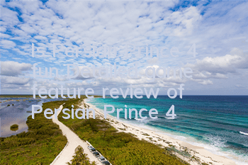 Is Persian Prince 4 fun (Detailed game feature review of Persian Prince 4)
