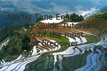 Portia Time Energy Supply Guide (Tutorial sharing of the most efficient firepower energy supply)