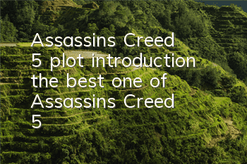Assassin's Creed 5 plot introduction (the best one of Assassin's Creed 5)