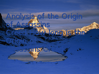 Analysis of the Origin of Assassin's Creed (How long is the Origin of Assassin's Creed)