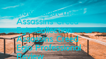 How about the Assassin's Creed Egio Collection (Assassin's Creed Egio Professional Review)