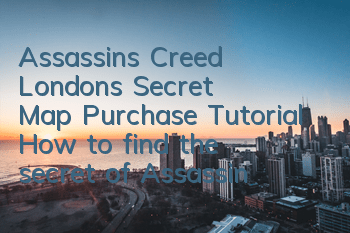 Assassin's Creed London's Secret Map Purchase Tutorial (How to find the secret of Assassin's Creed London)