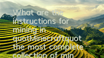 What are the instructions for mining in 