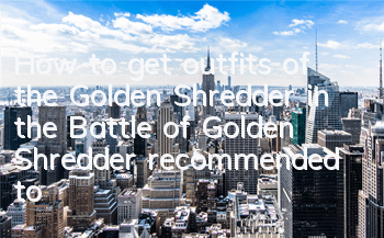 How to get outfits of the Golden Shredder in the Battle of Golden Shredder (recommended to get outfits of the Best Beats of the Golden Shredder)