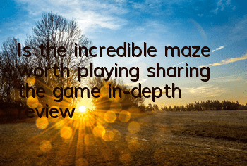 Is the incredible maze worth playing (sharing the game in-depth review)
