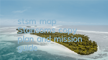stsm map (Stansom's copy plan and mission guide)