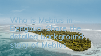 Who is Mebius in Benghuai (Share the detailed background story of Mebius)
