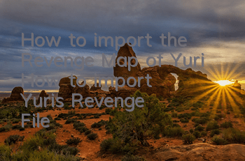How to import the Revenge Map of Yuri (How to import Yuri's Revenge File)