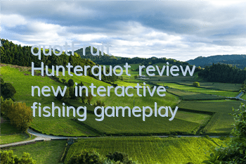 "Fruit Hunter" review: new interactive fishing gameplay