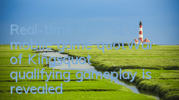 Real-time War SLG mobile game "War of Kings" qualifying gameplay is revealed