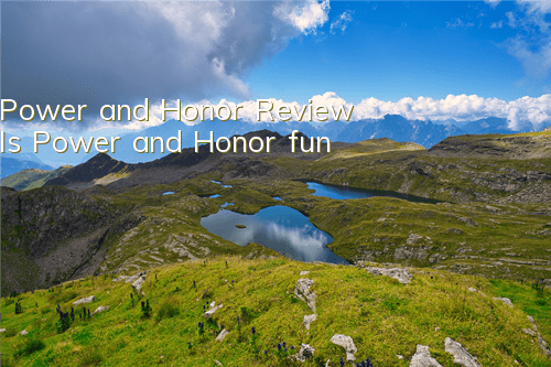 Power and Honor Review Is Power and Honor fun