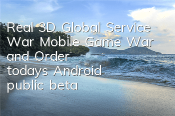Real 3D Global Service War Mobile Game 