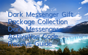Dark Messenger Gift Package Collection Dark Messenger Activation Code Receive Guide