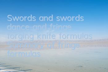 Swords and swords dance and fringe forging knife formulas Summary of fringe formulas