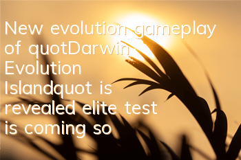 New evolution gameplay of 
