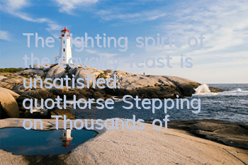 The fighting spirit of the cavalry feast is unsatisfied. 