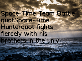Space-Time Team Battle 