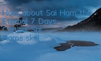 How about Sai Ham, the Eternal 7 Days Capital? Sai Ham's skill attributes illustration