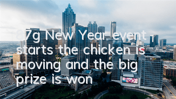 87g New Year event starts, the chicken is moving and the big prize is won