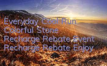 Everyday Cool Run Colorful Stone Recharge Rebate Event Recharge Rebate Enjoy