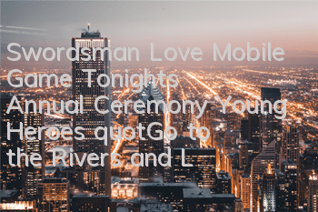 Swordsman Love Mobile Game Tonight's Annual Ceremony Young Heroes 