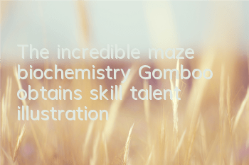 The incredible maze biochemistry Gomboo obtains skill talent illustration