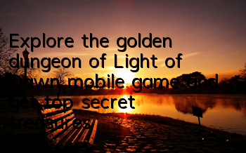 Explore the golden dungeon of 