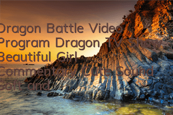 Dragon Battle Video Program Dragon TV Show Beautiful Girl Commentary, Cute Sound Soft and Iron Blood