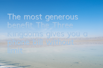 The most generous benefit! 